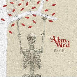 Adam Wood - Album Hang On