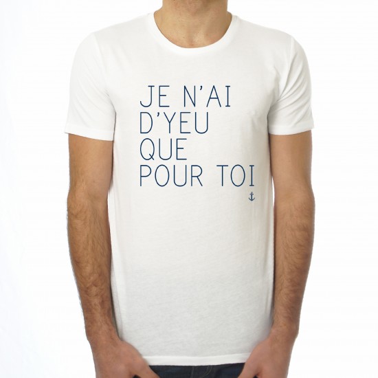 T-shirt homme Je n'ai d'Yeu que pour toi 2