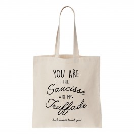 Tote-bag You're the Saucisse to my Truffade
