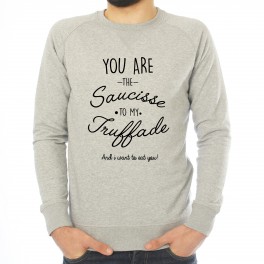 Sweat homme You're the Saucisse to my Truffade